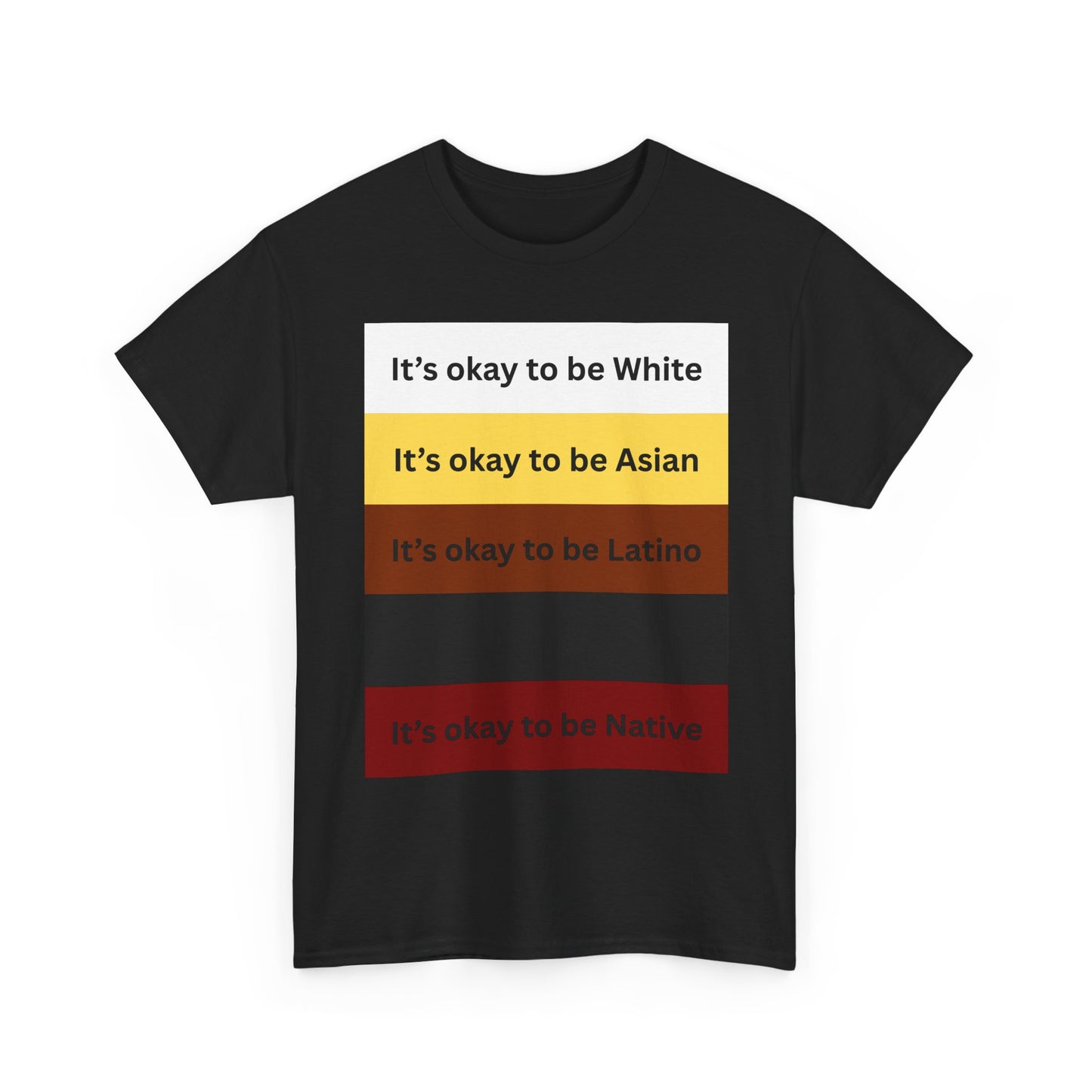 "Its okay to be X" shirt