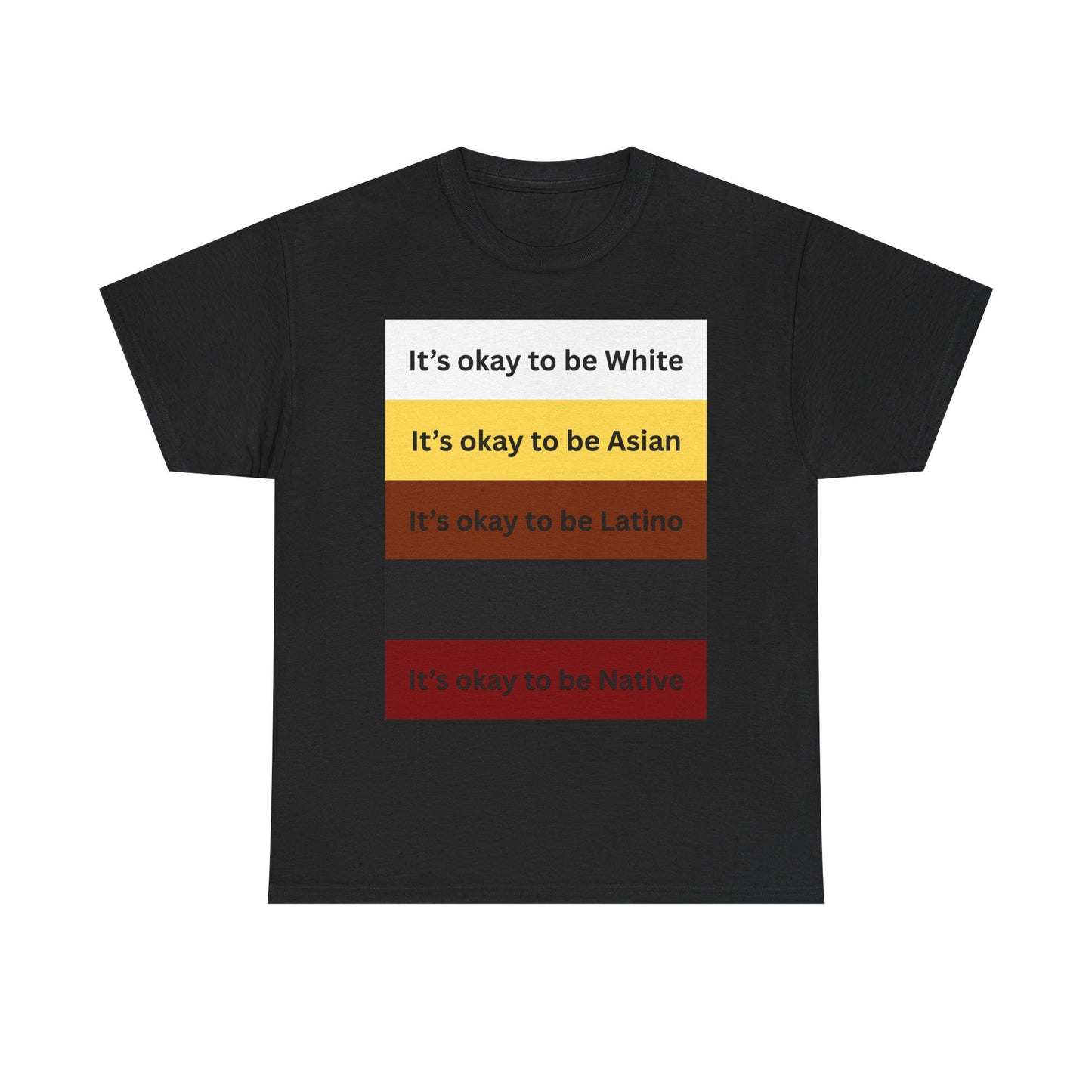 "Its okay to be X" shirt